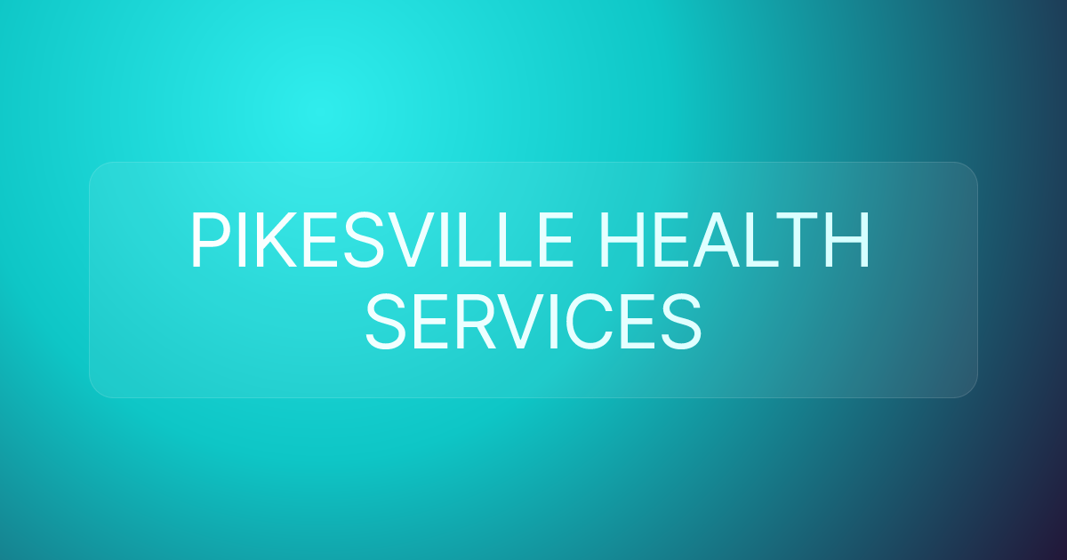 PIKESVILLE HEALTH SERVICES
