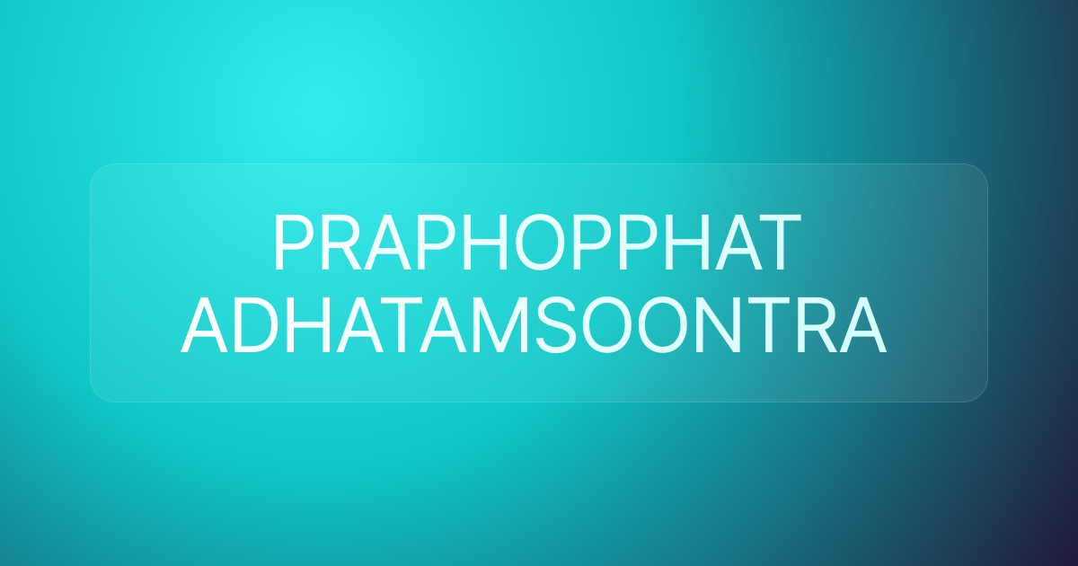 PRAPHOPPHAT ADHATAMSOONTRA