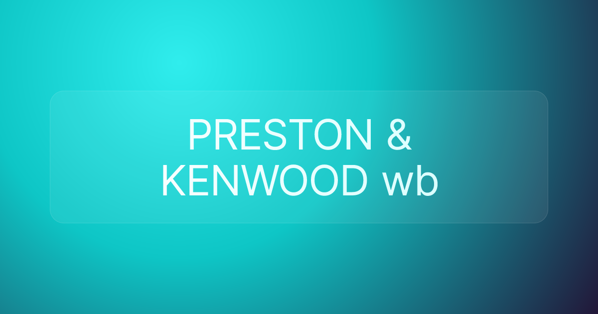 PRESTON & KENWOOD wb