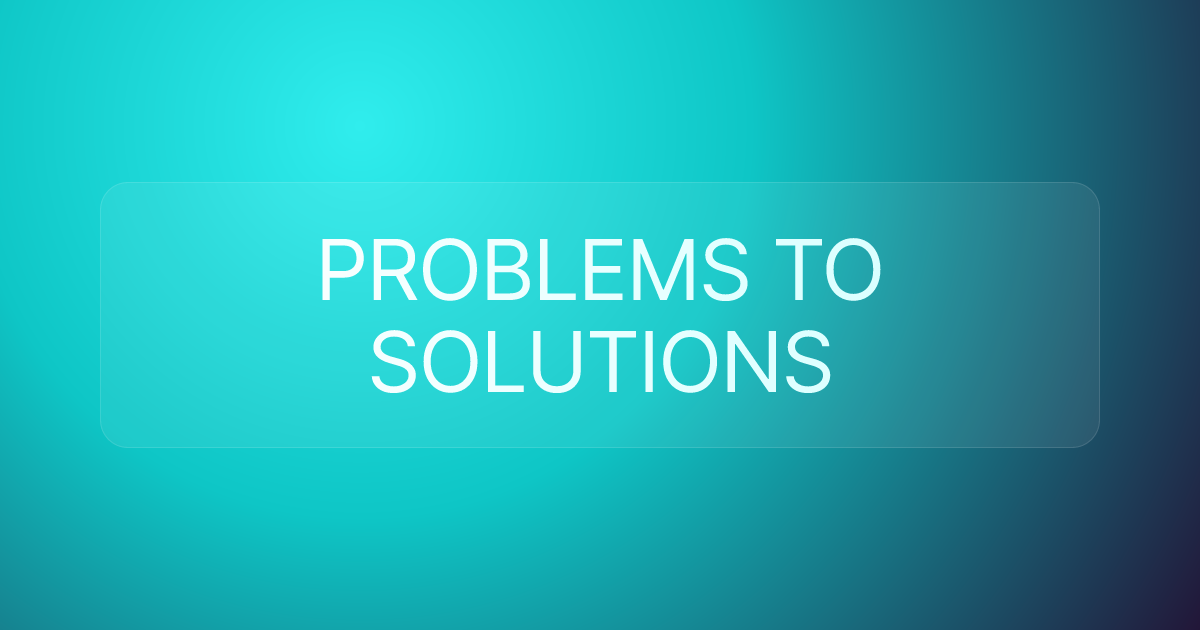 PROBLEMS TO SOLUTIONS