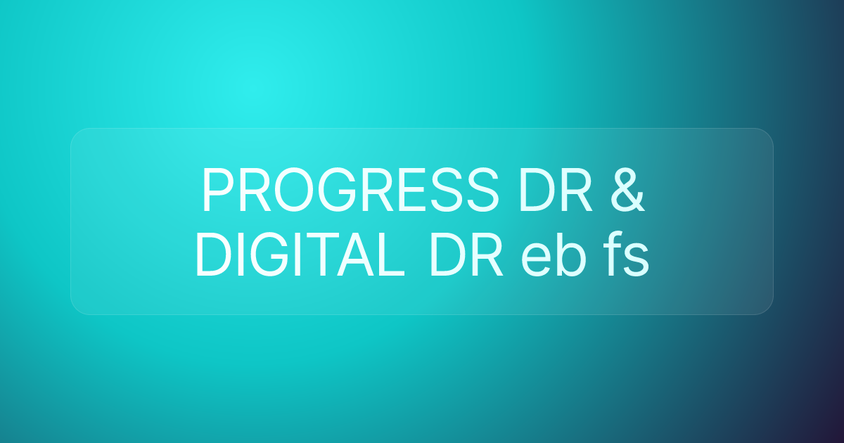 PROGRESS DR & DIGITAL DR eb fs