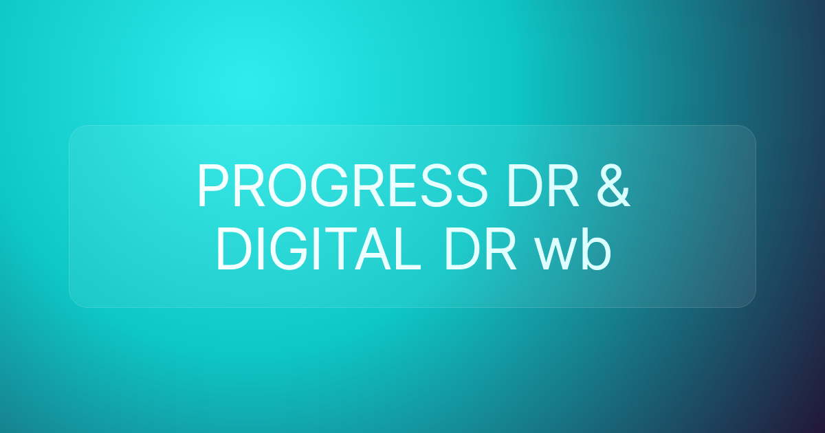 PROGRESS DR & DIGITAL DR wb