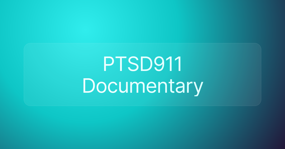 PTSD911 Documentary