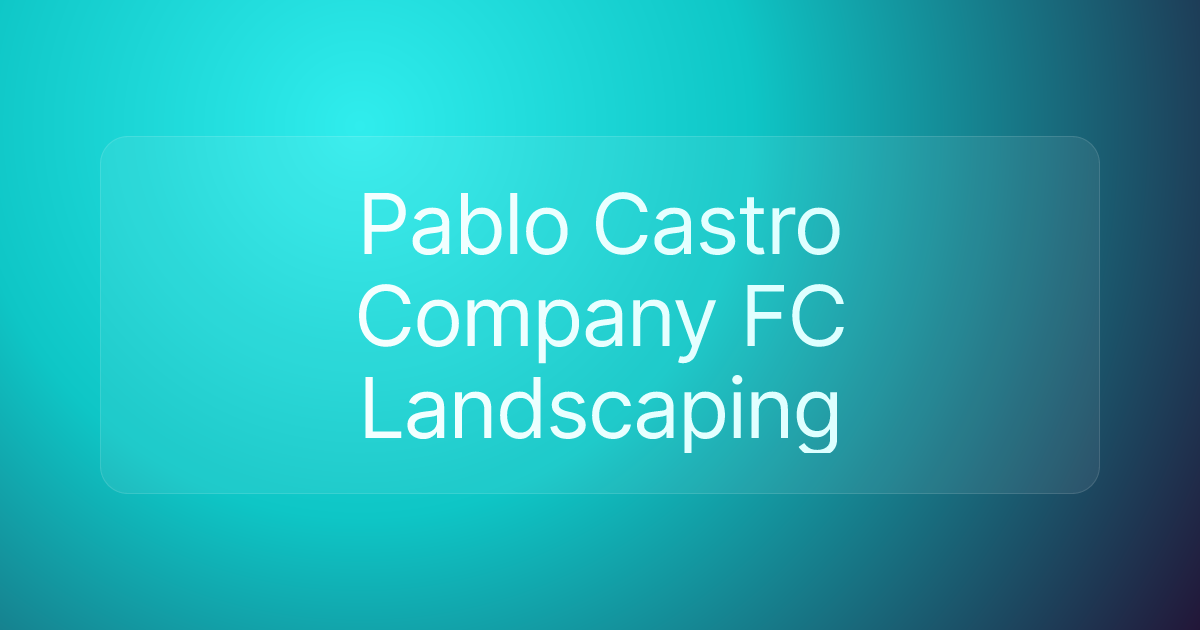 Pablo Castro Company FC Landscaping