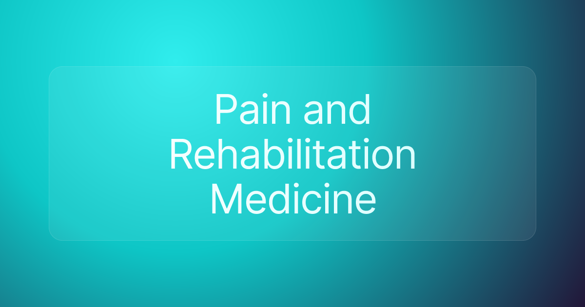 Pain and Rehabilitation Medicine
