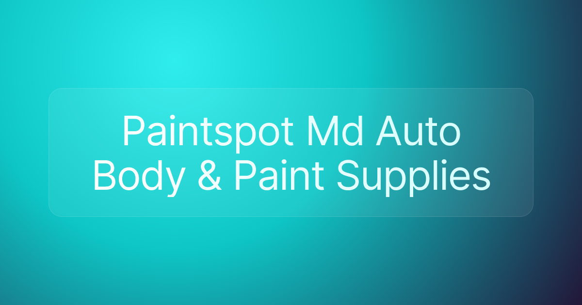 Paintspot Md Auto Body & Paint Supplies