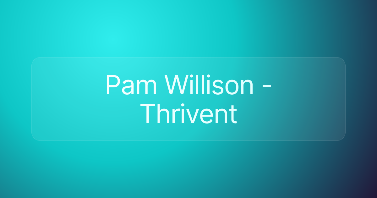 Pam Willison - Thrivent