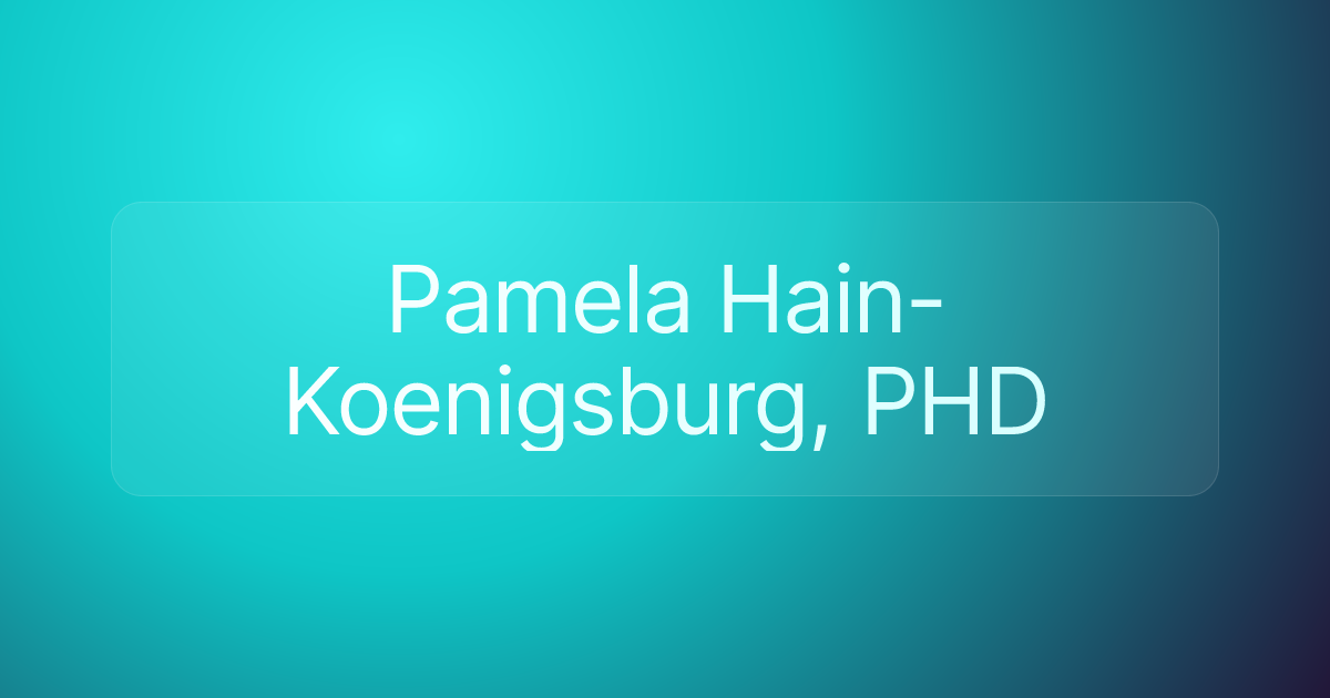 Pamela Hain-Koenigsburg, PHD