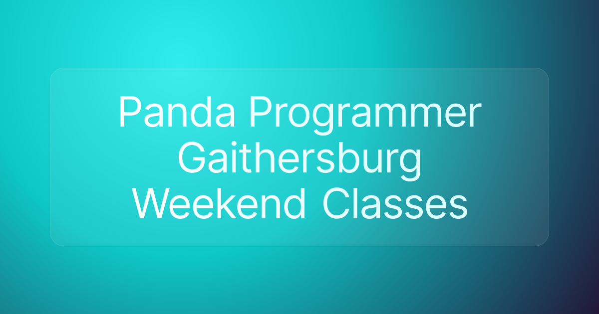 Panda Programmer Gaithersburg Weekend Classes