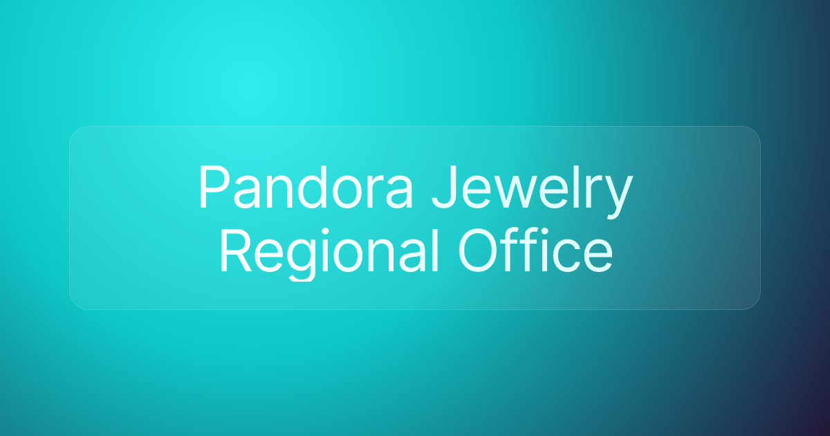 Pandora Jewelry Regional Office