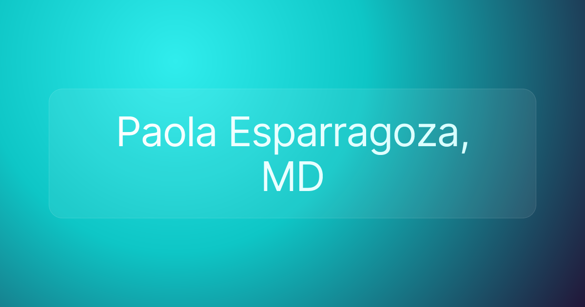Paola Esparragoza, MD