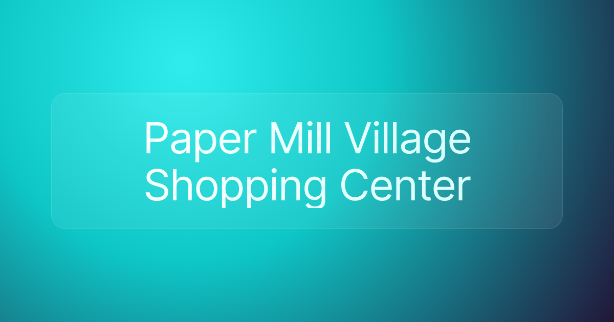 Paper Mill Village Shopping Center