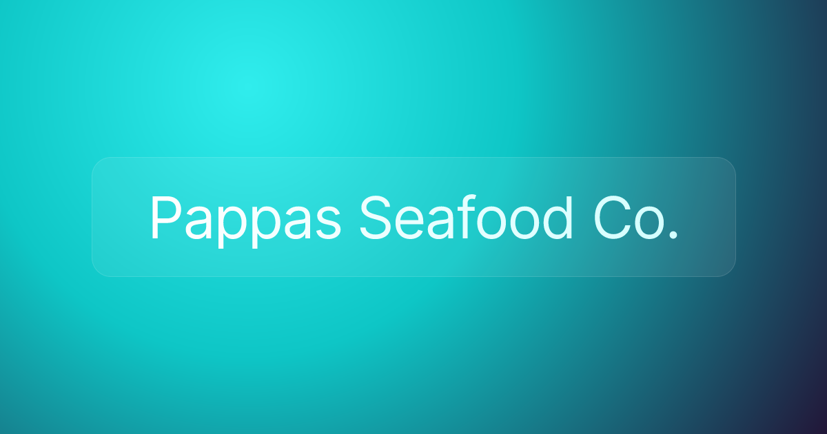 Pappas Seafood Co.