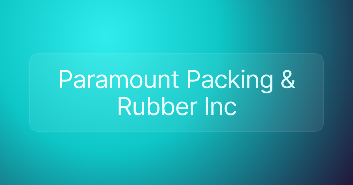 Paramount Packing & Rubber Inc