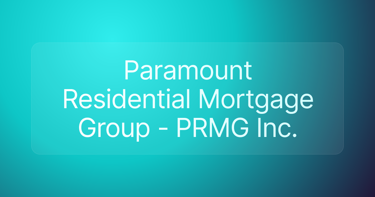 Paramount Residential Mortgage Group - PRMG Inc.