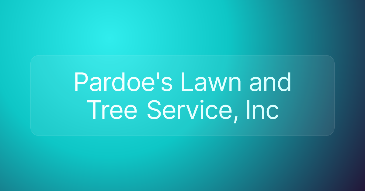 Pardoe's Lawn and Tree Service, Inc