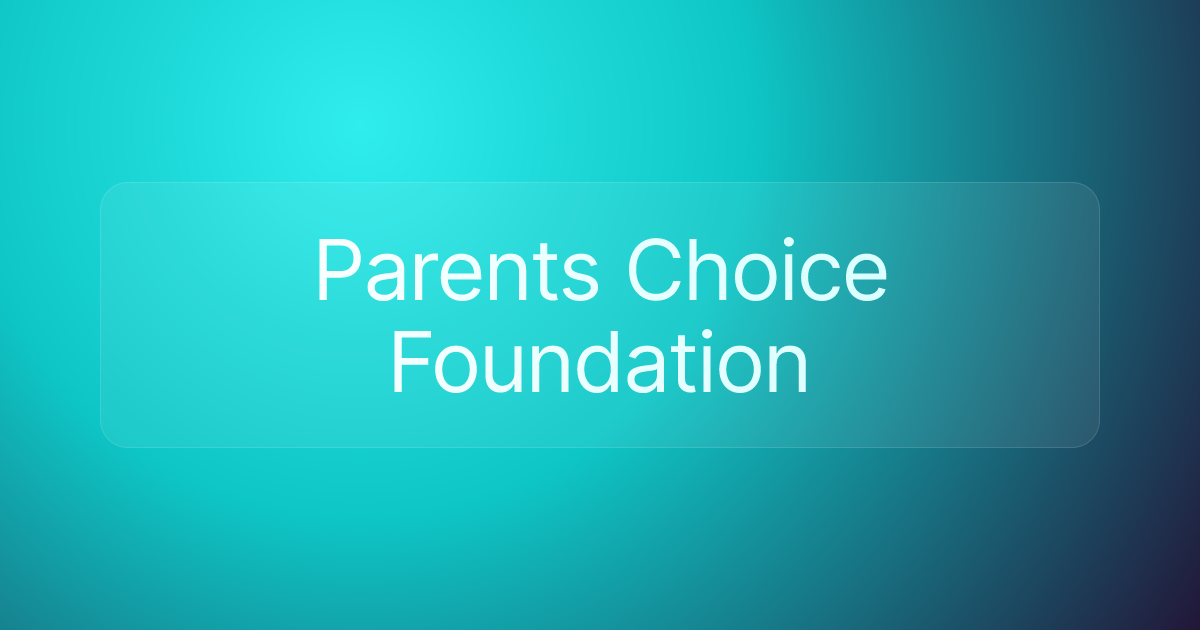 Parents Choice Foundation