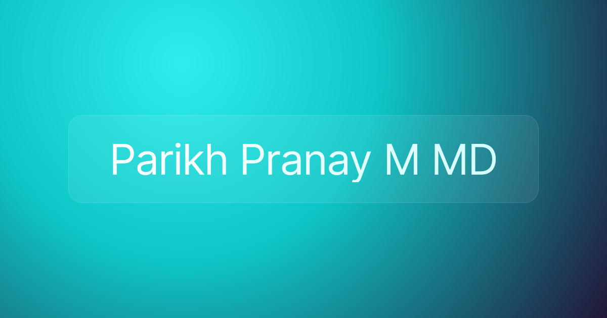 Parikh Pranay M MD