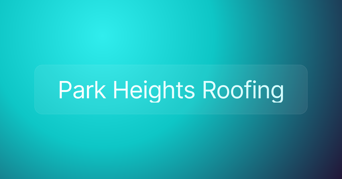 Park Heights Roofing