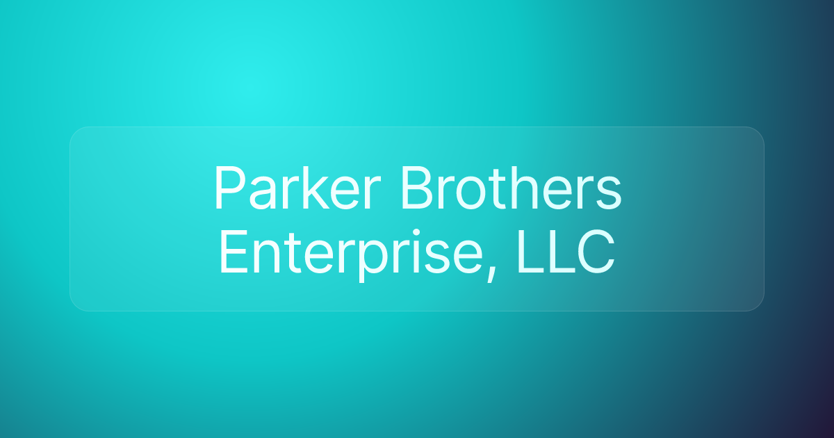 Parker Brothers Enterprise, LLC