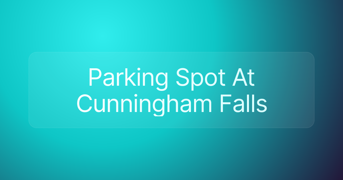 Parking Spot At Cunningham Falls