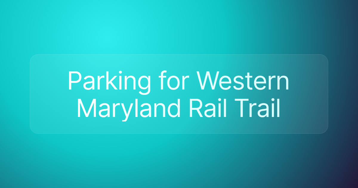 Parking for Western Maryland Rail Trail