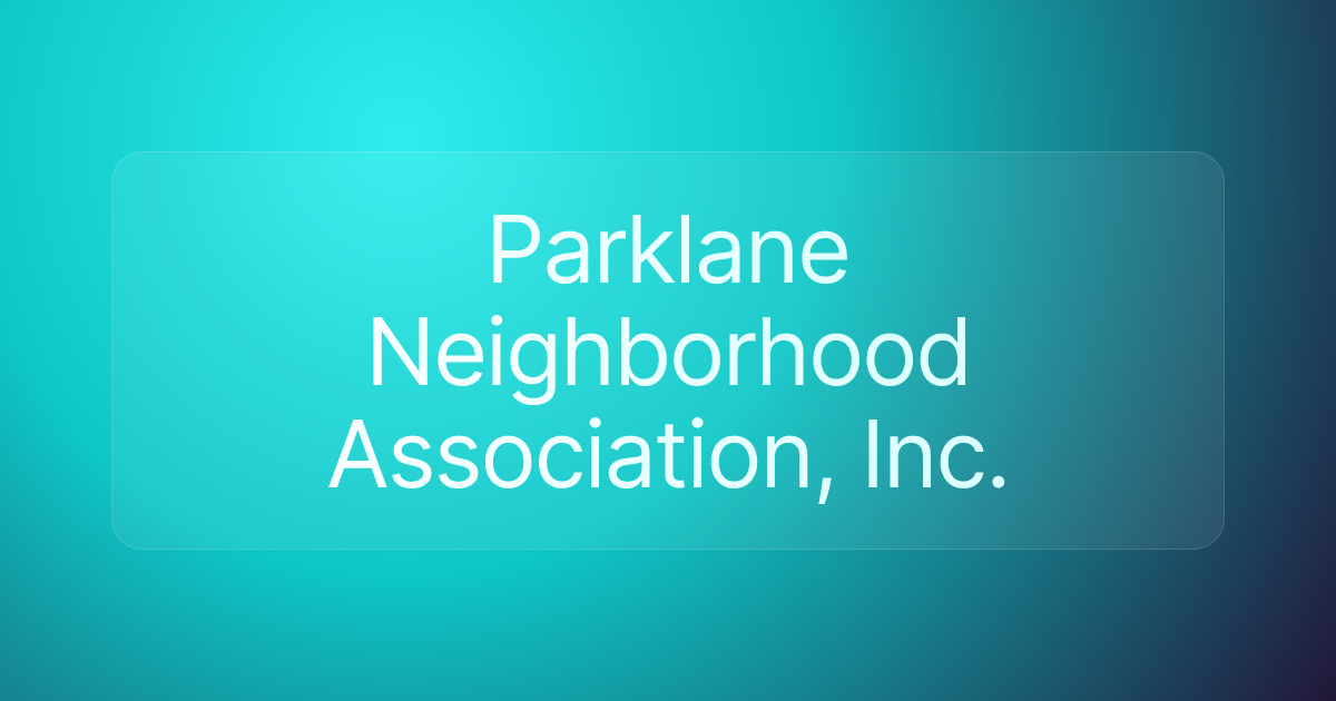 Parklane Neighborhood Association, Inc.