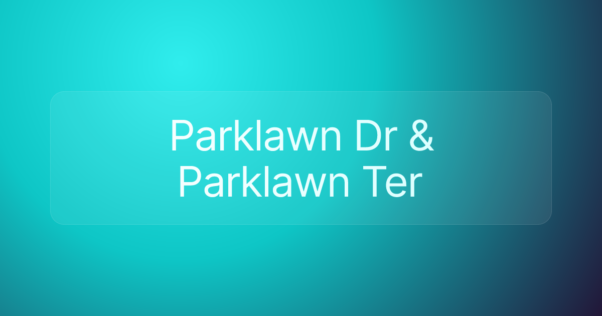 Parklawn Dr & Parklawn Ter
