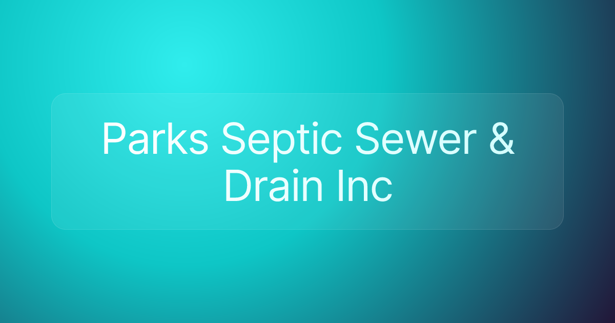 Parks Septic Sewer & Drain Inc