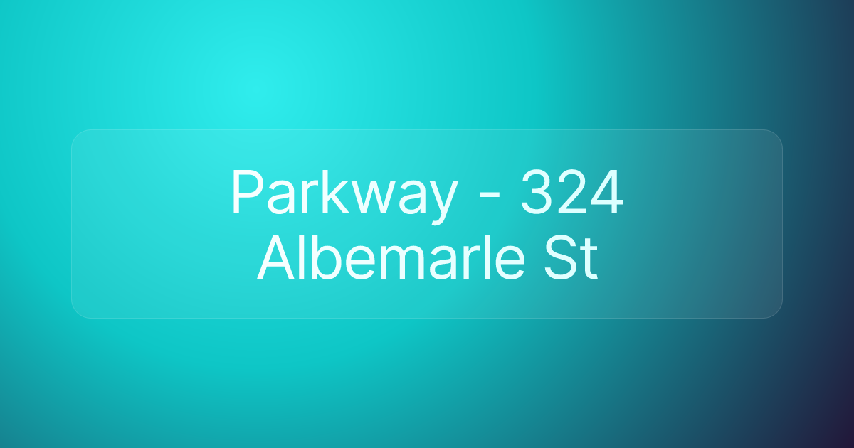 Parkway - 324 Albemarle St