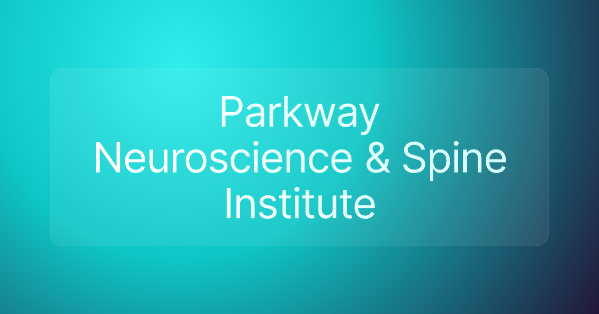 Parkway Neuroscience & Spine Institute