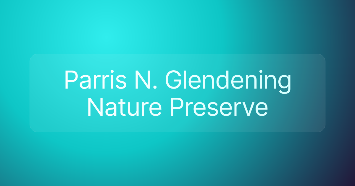 Parris N. Glendening Nature Preserve