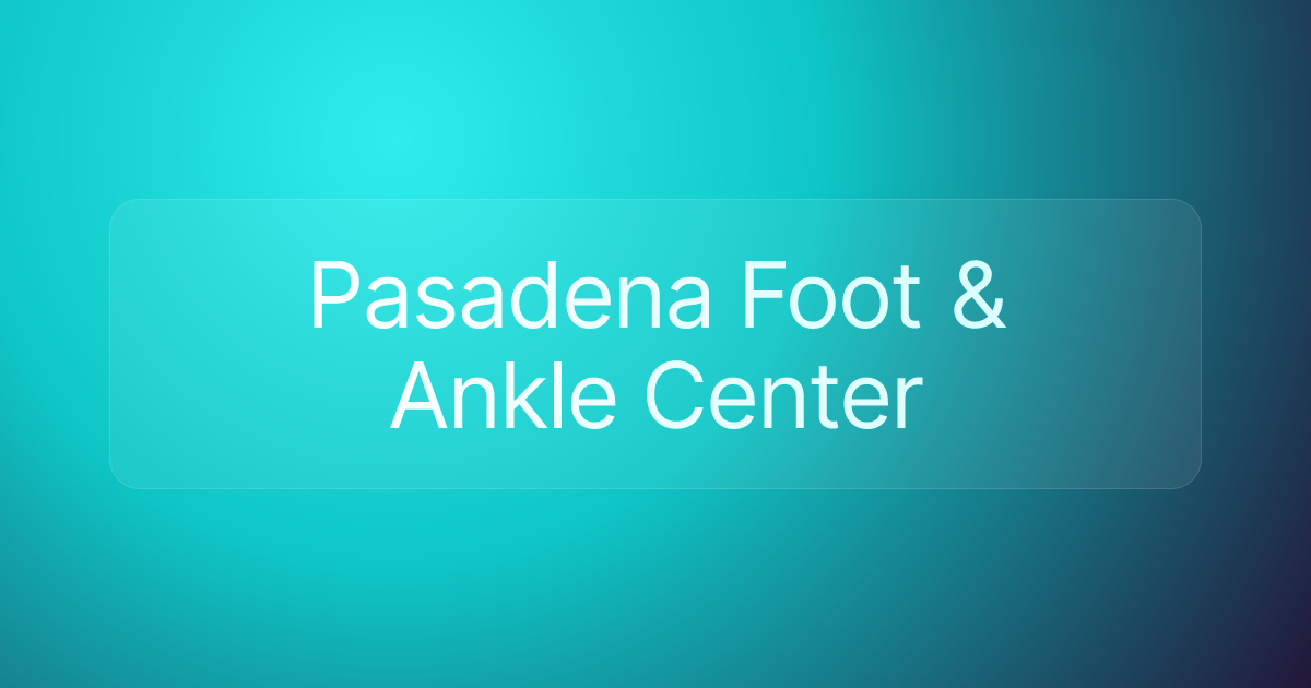 Pasadena Foot & Ankle Center