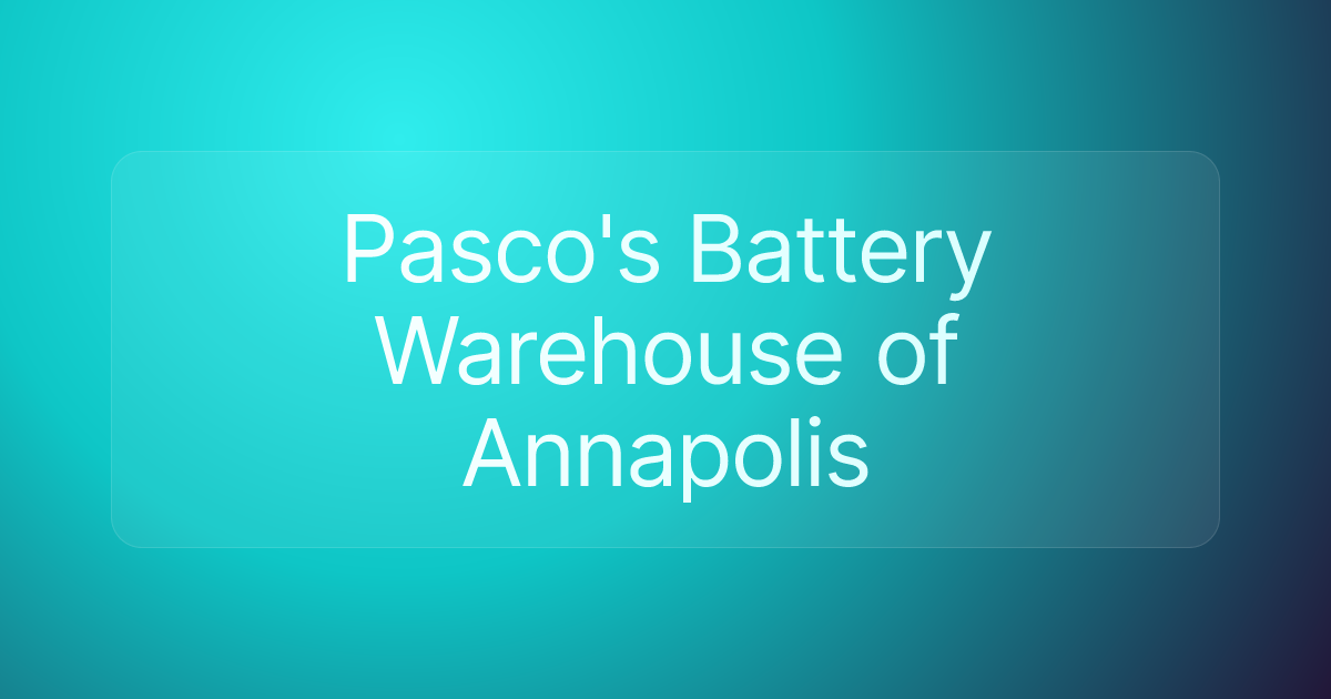 Pasco's Battery Warehouse of Annapolis