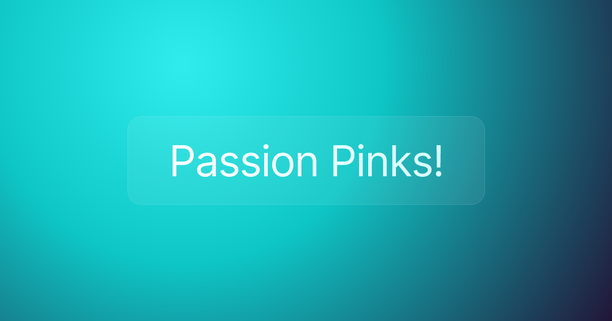 Passion Pinks!