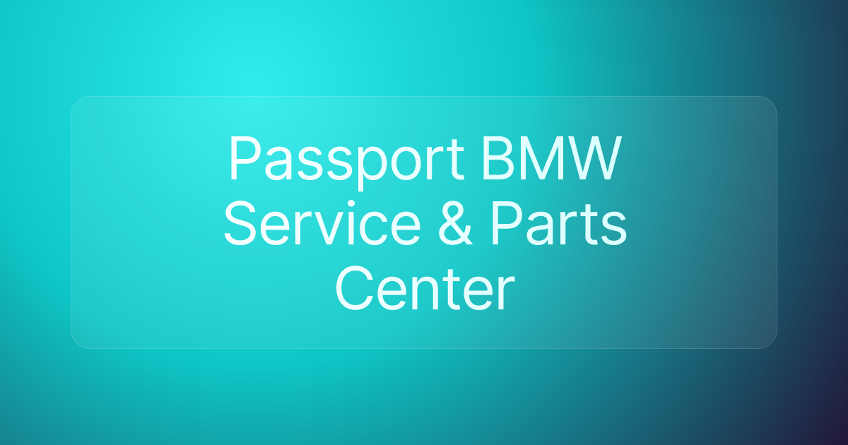 Passport BMW Service & Parts Center