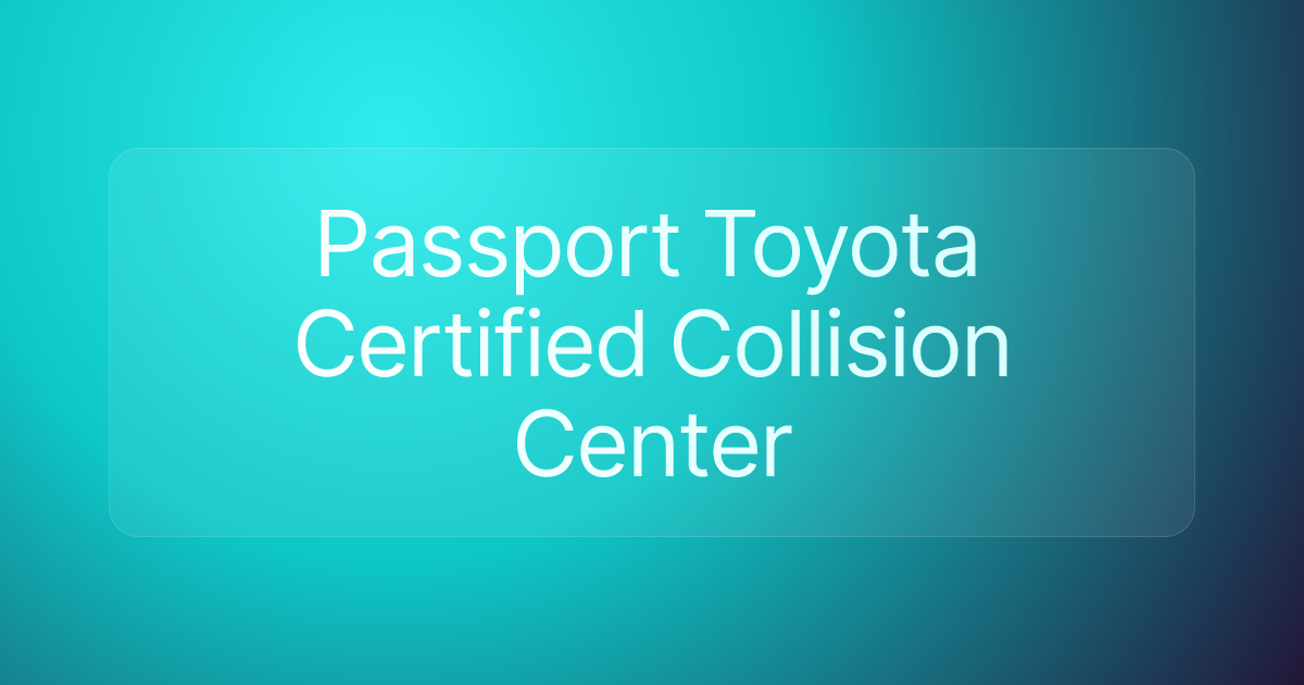 Passport Toyota Certified Collision Center