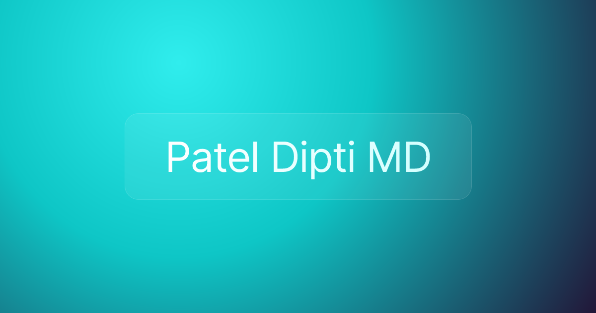 Patel Dipti MD
