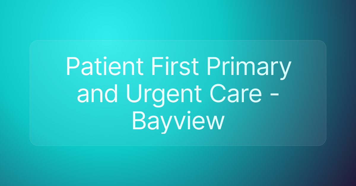 Patient First Primary and Urgent Care - Bayview