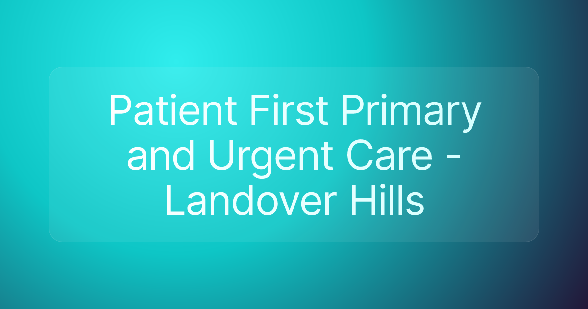 Patient First Primary and Urgent Care - Landover Hills