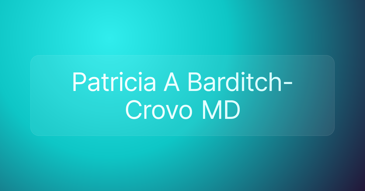 Patricia A Barditch-Crovo MD