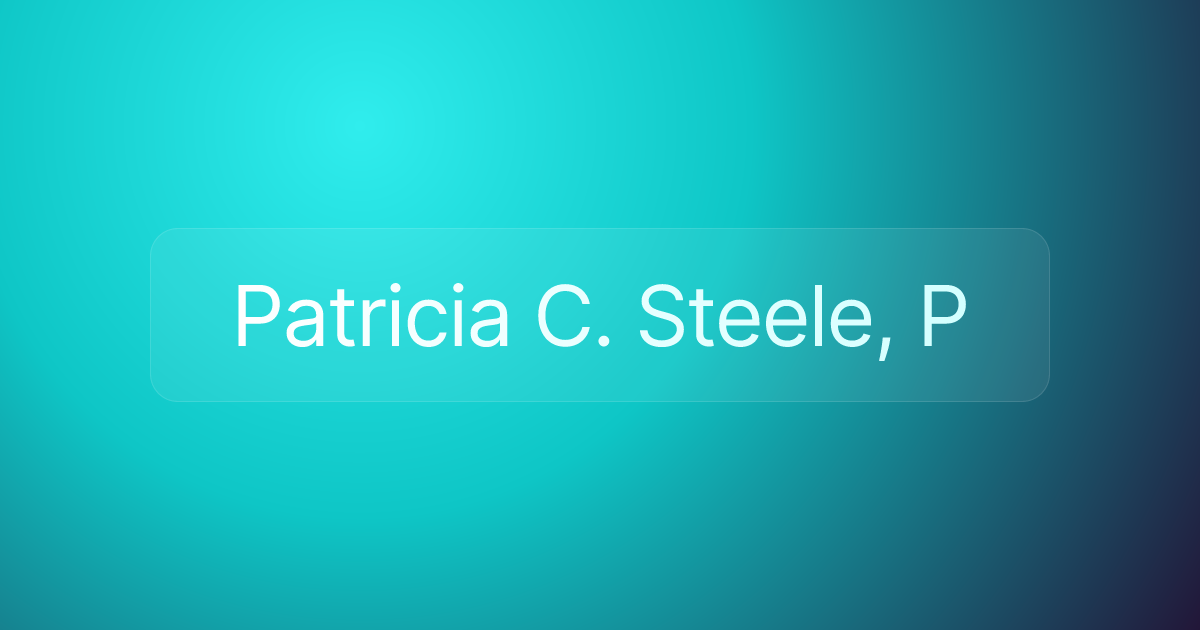 Patricia C. Steele, P