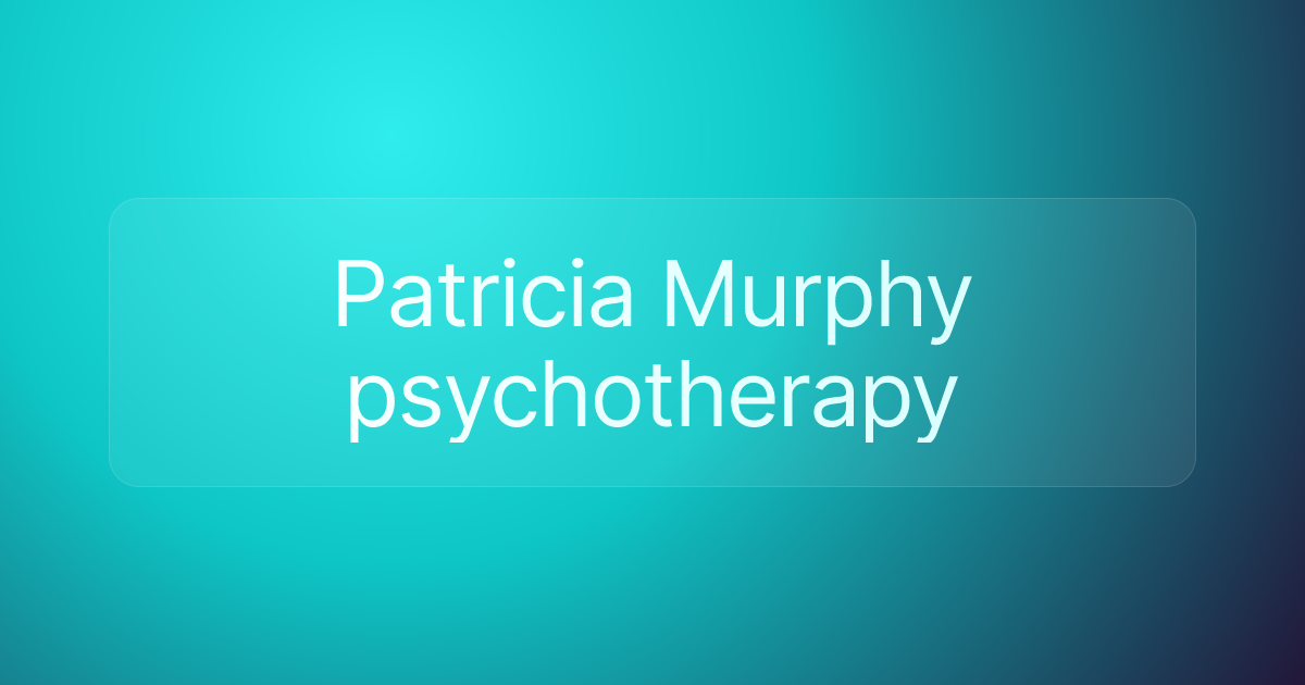 Patricia Murphy psychotherapy