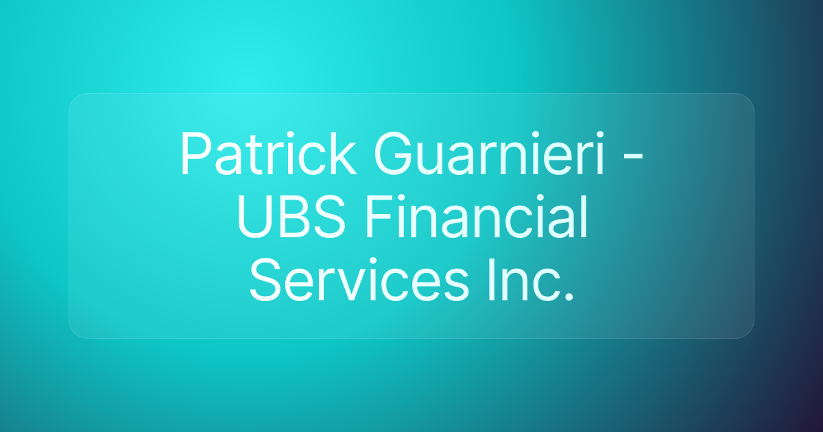 Patrick Guarnieri - UBS Financial Services Inc.