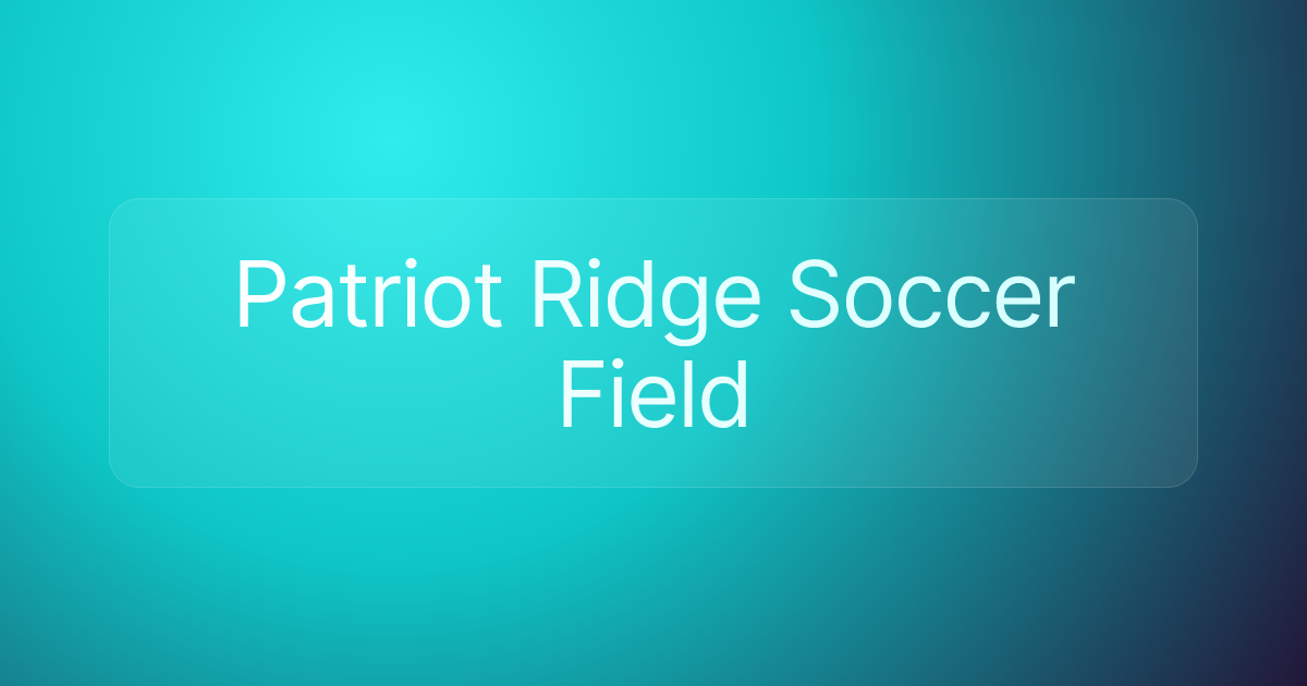 Patriot Ridge Soccer Field