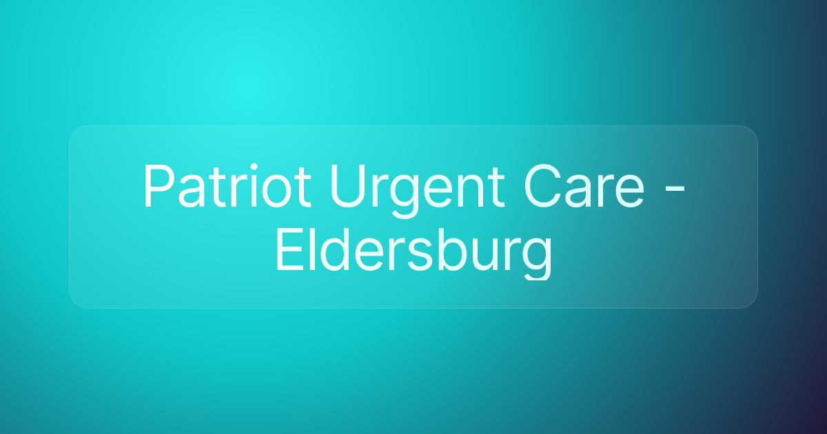 Patriot Urgent Care - Eldersburg