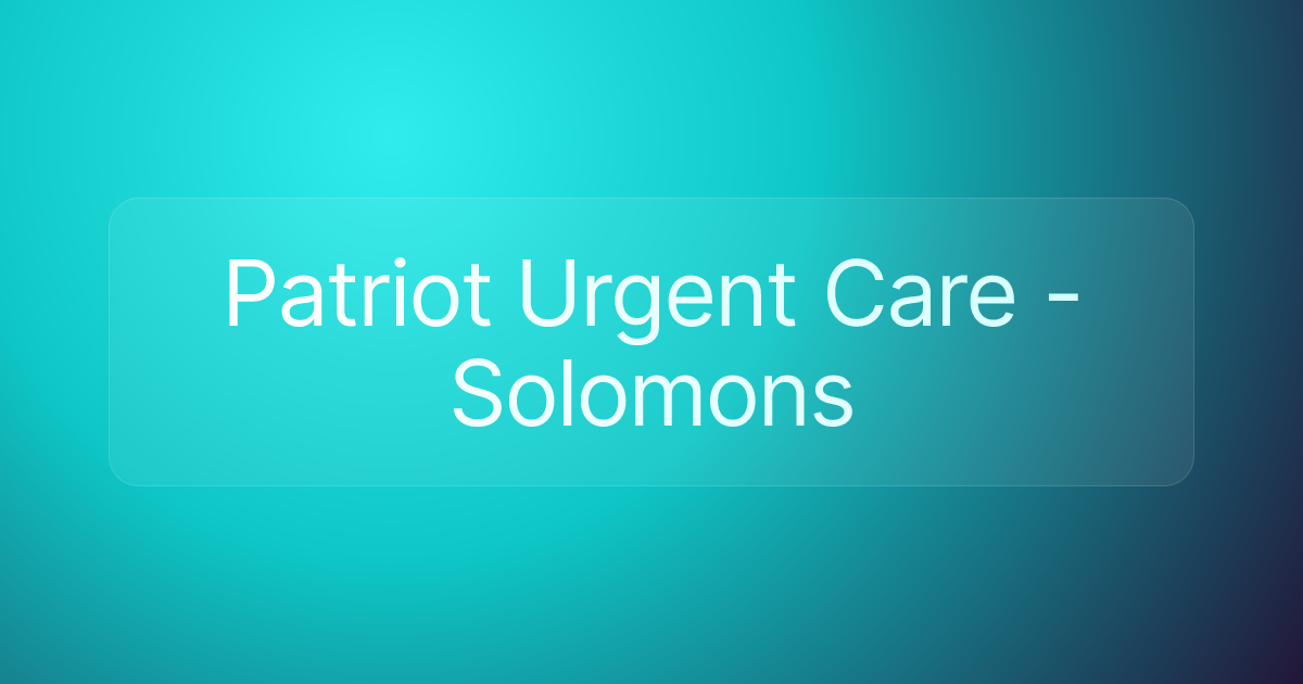 Patriot Urgent Care - Solomons