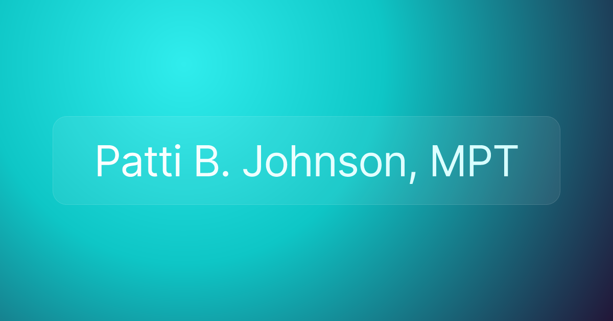 Patti B. Johnson, MPT