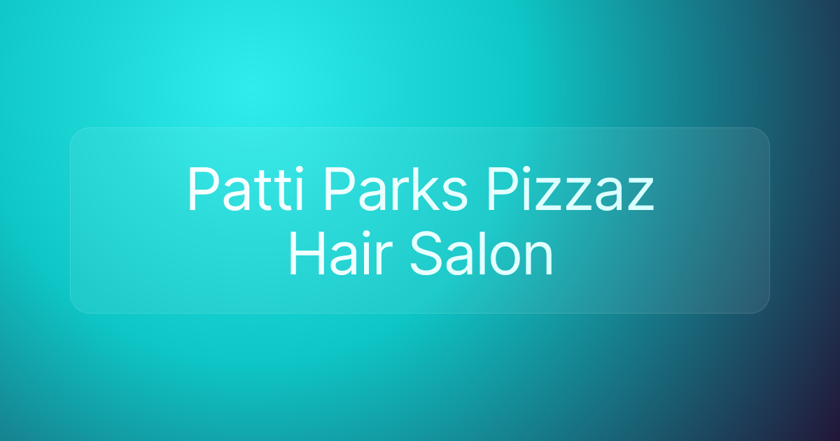 Patti Parks Pizzaz Hair Salon