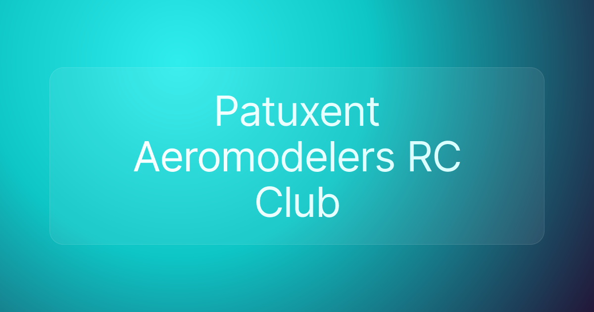 Patuxent Aeromodelers RC Club